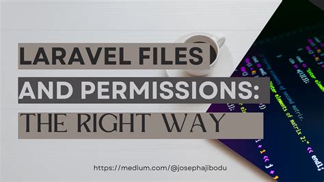 laravel storage chmod|Laravel Files and Permissions: the right way .